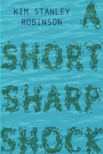 Short Sharp Shock by Kim Stanley Robinson