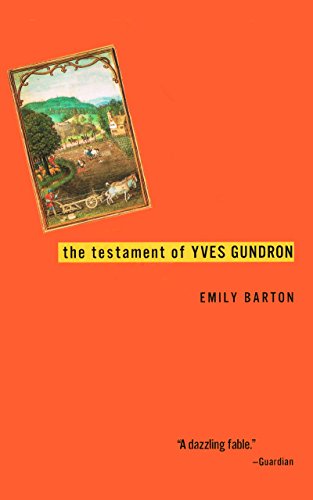 The Testament of Yves Gundron by Emily Barton