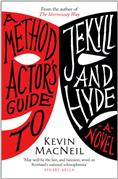 A Method Actor's Guide to Jekyll and Hyde by Kevin MacNeil