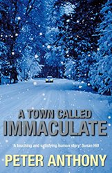 A Town Called Immaculate by Peter Anthony