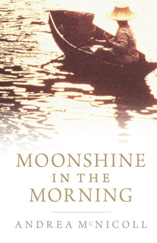 Moonshine in the Morning by Andrea McNicoll