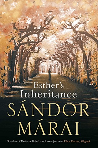 Esther's Inheritance by Sandor Marai