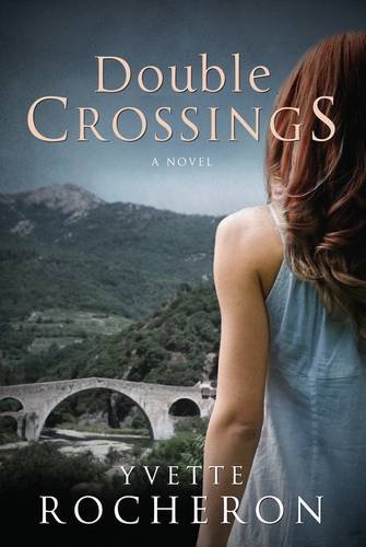 Double Crossings by Yvette Rocheron