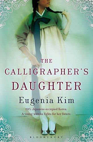 The Calligrapher's Daughter by Eugenia Kim