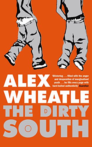The Dirty South by Alex Wheatle