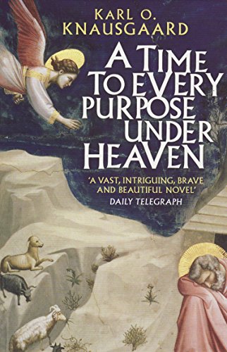 A Time to Every Purpose Under Heaven by Karl O Knausgaard