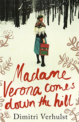 Madame Verona Comes Down the Hill by Dimitri Verhulst