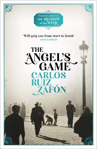 The Angel's Game by Carlos Ruiz Zafon