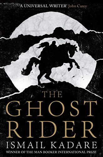 The Ghost Rider by Ismail Kadare