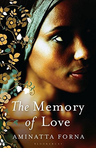 The Memory of Love by Aminatta Forna