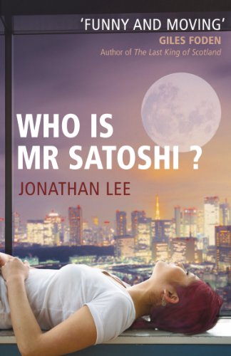 Who is Mr Satoshi? by Jonathan Lee