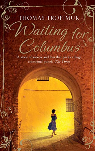 Waiting for Columbus by Thomas Trofimuk