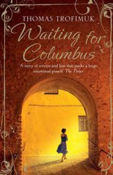 Waiting for Columbus by Thomas Trofimuk