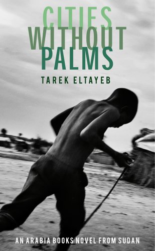 Cities without Palms by Tarek Eltayeb