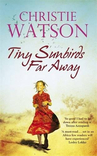 Tiny Sunbirds Far Away by Christie Watson