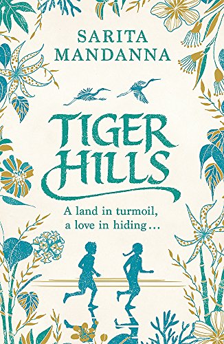 Tiger Hills by Sarita Mandanna