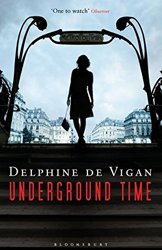 Underground Time by Delphine de Vigan