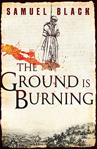 The Ground is Burning by Samuel Black