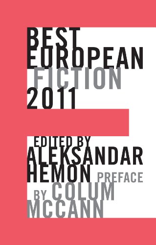 Best European Fiction 2011 by Aleksandar Hemon (ed)