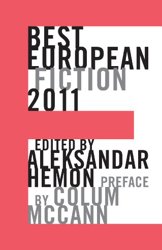 Best European Fiction 2011 by Aleksandar Hemon (ed)