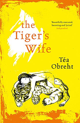 The Tiger's Wife by Tea Obreht