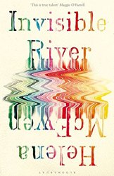 Invisible River by Helena McEwen