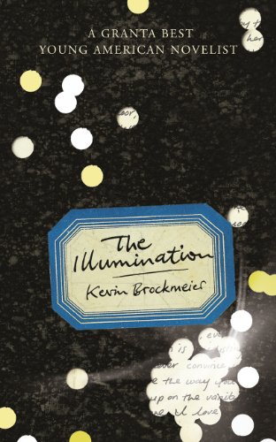 The Illumination by Kevin Brockmeier