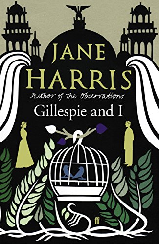 Gillespie and I by Jane Harris