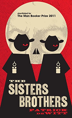 The Sisters Brothers by Patrick deWitt