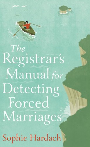 The Registrar's Manual for Detecting Forced Marriages by Sophie Hardach