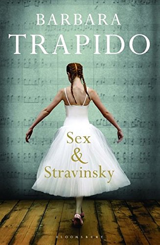 Sex and Stravinsky by Barbara Trapido