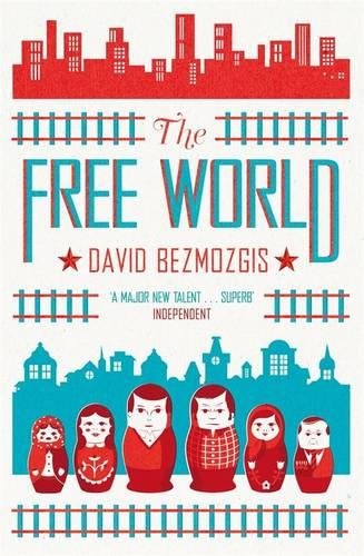 The Free World by David Bezmozgis