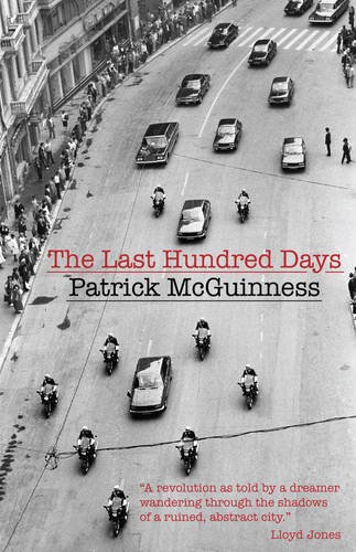 The Last Hundred Days by Patrick McGuinness