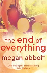 The End of Everything by Megan Abbott