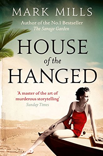 The House of the Hanged by Mark Mills
