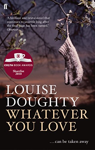 Whatever You Love by Louise Doughty