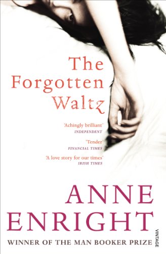 The Forgotten Waltz by Anne Enright