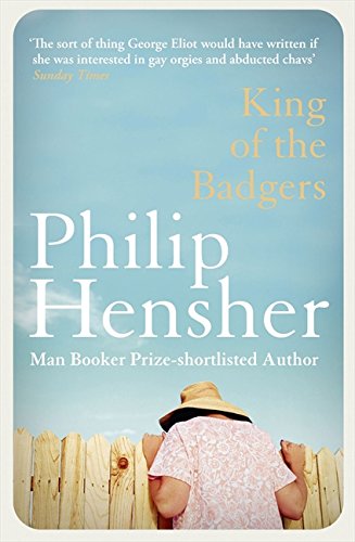 King of the Badgers by Philip Hensher