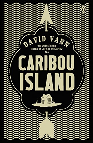 Caribou Island by David Vann