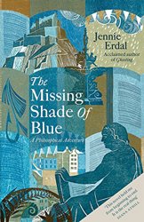 The Missing Shade of Blue by Jenny Erdal