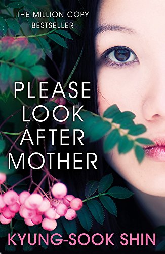 Please Look After Mother by Kyung-sook Shin