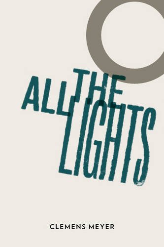 All the Lights by Clemens Meyer