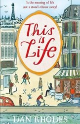 This is Life by Dan Rhodes