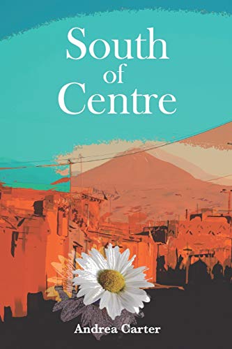 South of Centre by Andrea Carter