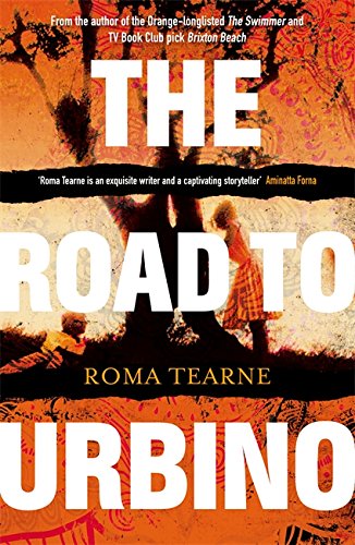 The Road to Urbino by Roma Tearne