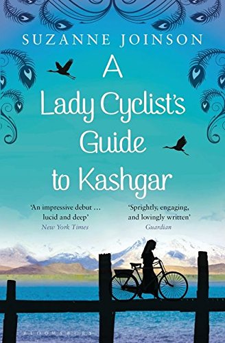 A Lady Cyclist's Guide to Kashgar by Suzanne Joinson