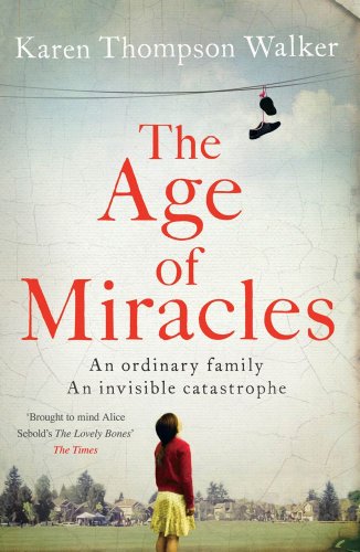 The Age of Miracles by Karen Thompson Walker