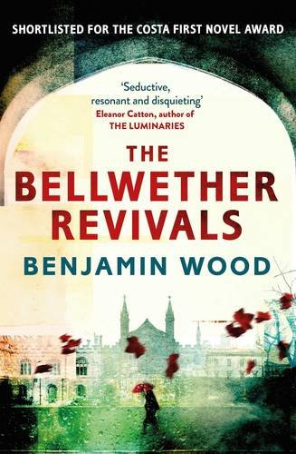 The Bellwether Revivals by Benjamin Wood