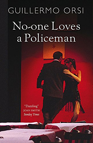 No-one Loves a Policeman by Guillermo Orsi