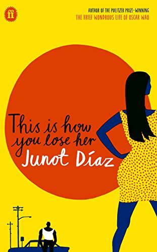 This is How You Lose Her by Junot Diaz